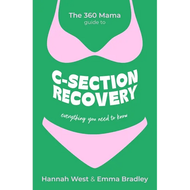 The 360 Mama Guide to C-Section Recovery: Everything You Need to Know