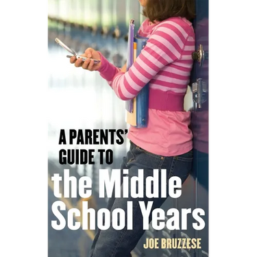 A Parents' Guide to the Middle School Years