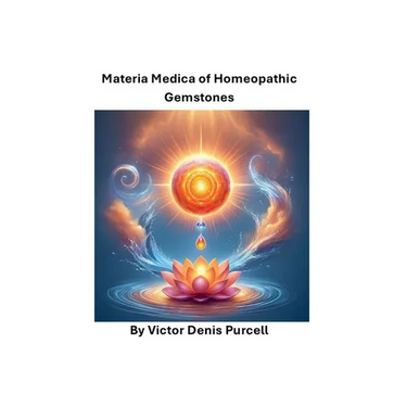 Materia Medica of Homeopathic Gemstones