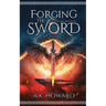 Forging the Sword: An Action Adventure Fantasy with Historical Elements