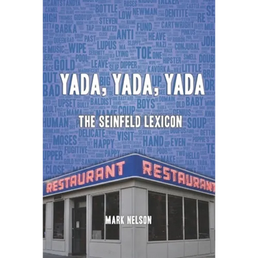 Yada, Yada, Yada: The Seinfeld Lexicon