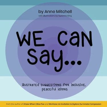 We Can Say...: Illustrated Suggestions for Inclusive, Peaceful Idioms