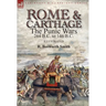 Rome and Carthage: the Punic Wars 264 B.C. to 146 B.C.