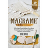Macramé Projects: The Most Complete Illustrated Handbook On How to Macramé. The Step By Step Guide to Create Stunning Plant Hangers, Fas