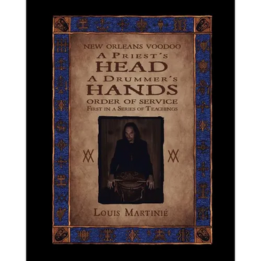 A Priest's Head, a Drummer's Hands: New Orleans Voodoo Order of Service