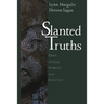 Slanted Truths: Essays on Gaia, Symbiosis and Evolution