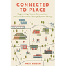 Connected to Place: Regenerating Nature, Communities, and Local Economies Through Systems Change
