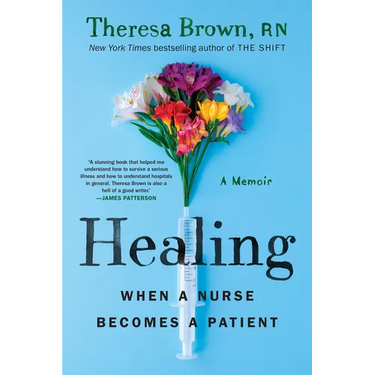 Healing: When a Nurse Becomes a Patient