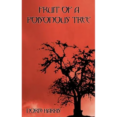 Fruit of a Poisonous Tree