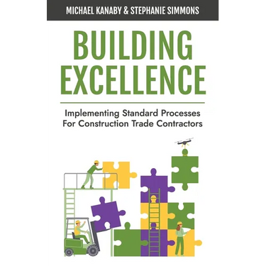 Building Excellence: Implementing Standard Processes for Construction Trade Contractors