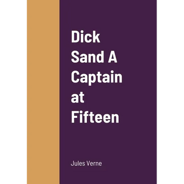 Dick Sand A Captain at Fifteen