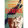 Ex Friends: Falling Out with Allen Ginsberg, Lionel and Diana Trilling, Lillian Hellman, Hannah Arendt, and Norman Mailer