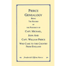 Pierce Genealogy. Being the Record of the Posterity of Capt. Michael, John and Capt. William Pierce Who Came to this County from England