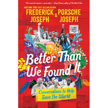 Better Than We Found It: Conversations to Help Save the World