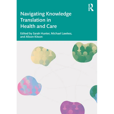 Navigating Knowledge Translation in Health and Care
