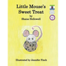 Little Mouse's Sweet Treat