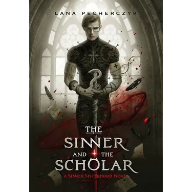 The Sinner and the Scholar: A Sinner Sisterhood Novel