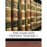 The Iliad and Odyssey, Volume 1