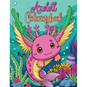 Axolotl Coloring Book