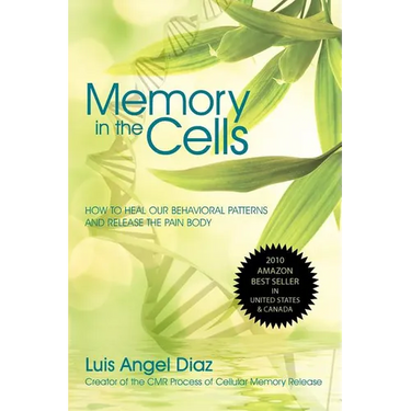 Memory in the Cells: how to change behavioral patterns and release the pain body