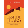 Land of Tears: A Journey of Language, Loyalty, & War from an Iranian-American Translator Serving with U.S. Marines in Afghanistan