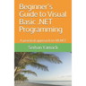 Beginner's Guide to Visual Basic .NET Programming: A Practical Approach to VB.NET