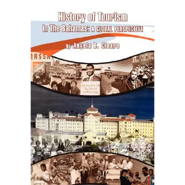 History of Tourism in the Bahamas: A Global Perspective