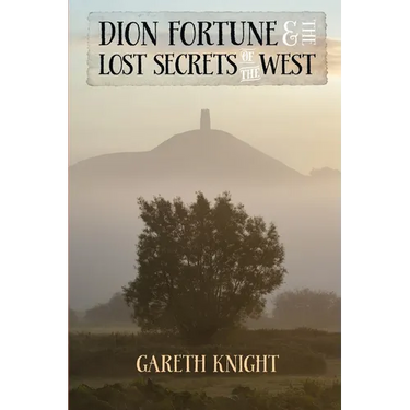 Dion Fortune and the Lost Secrets of the West
