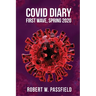 COVID Diary: First Wave, Spring 2020