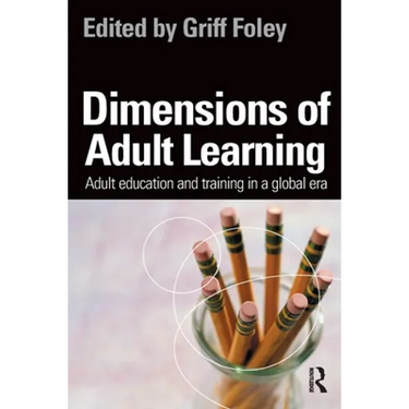 Dimensions of Adult Learning: Adult Education and Training in a Global Era
