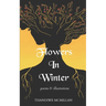 Flowers In Winter: Poems and Illustrations