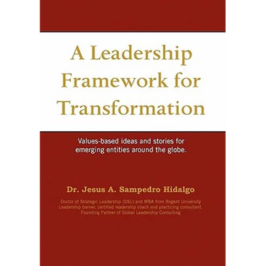 A Leadership Framework for Transformation