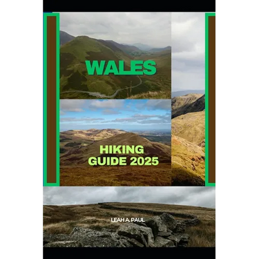 Wales Hiking Guide 2025