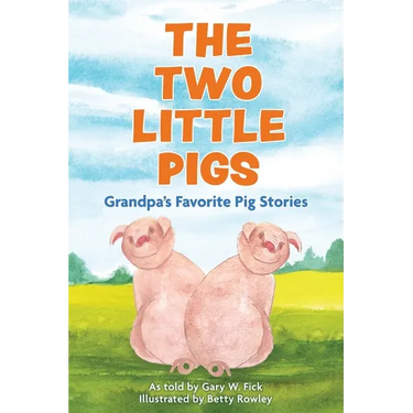 The Two Little Pigs: Grandpa's Favorite Pig Stories