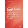 Essays in Economic History: Purchasing Power Parity, Standard of Living, and Monetary Standards