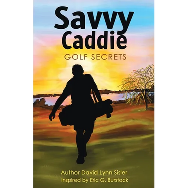 Savvy Caddie Golf Secrets
