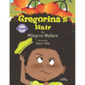 Gregorina's Hair