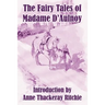 The Fairy Tales of Madame D'Aulnoy