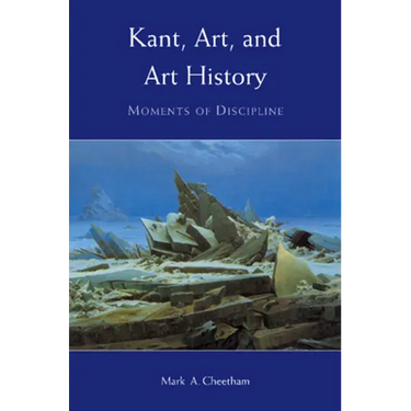 Kant, Art, and Art History: Moments of Discipline