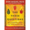 The Three Questions: How to Discover and Master the Power Within You