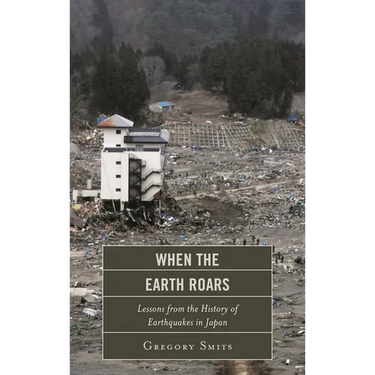 When the Earth Roars: Lessons from the History of Earthquakes in Japan