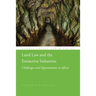 Land Law and the Extractive Industries: Challenges and Opportunities in Africa