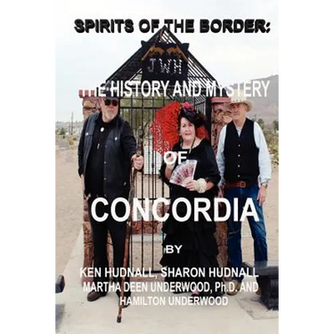 Spirits of the Border: The History and Mystery of Concordia