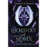 Locked Out of Heaven: Legacies of Light & Dark A Mythic Fantasy series