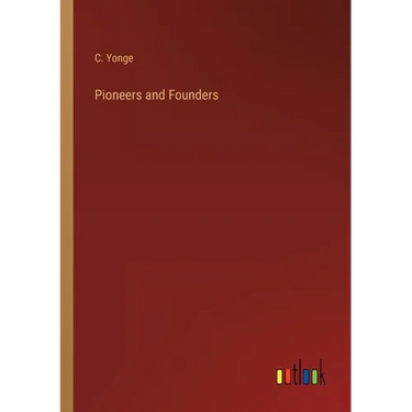 Pioneers and Founders