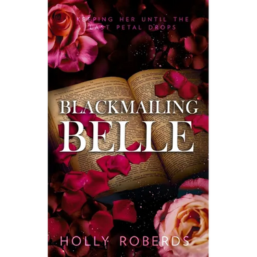 Blackmailing Belle: A Spicy Beauty & The Beast Retelling