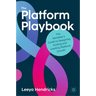 The Platform Playbook: The Marketer's Guide to Designing, Scaling and Leading Platform Growth