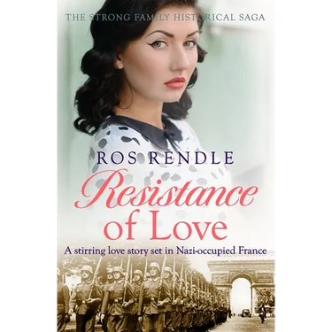 Resistance of Love: A stirring love story set in Nazi-occupied France