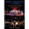 Music Direction for the Stage: A View from the Podium