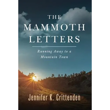 The Mammoth Letters: Running Away to a Mountain Town